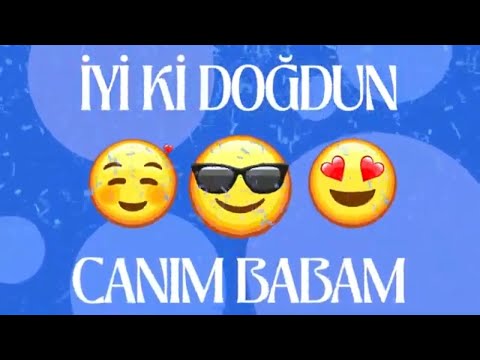 İYİ Kİ DOĞDUN CANIM BABAM - KİŞİYE ÖZEL DOĞUM GÜNÜ ŞARKISI