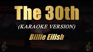 The 30th - Billie Eilish (Karaoke)