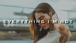 EMELINE - Everything I’m Not