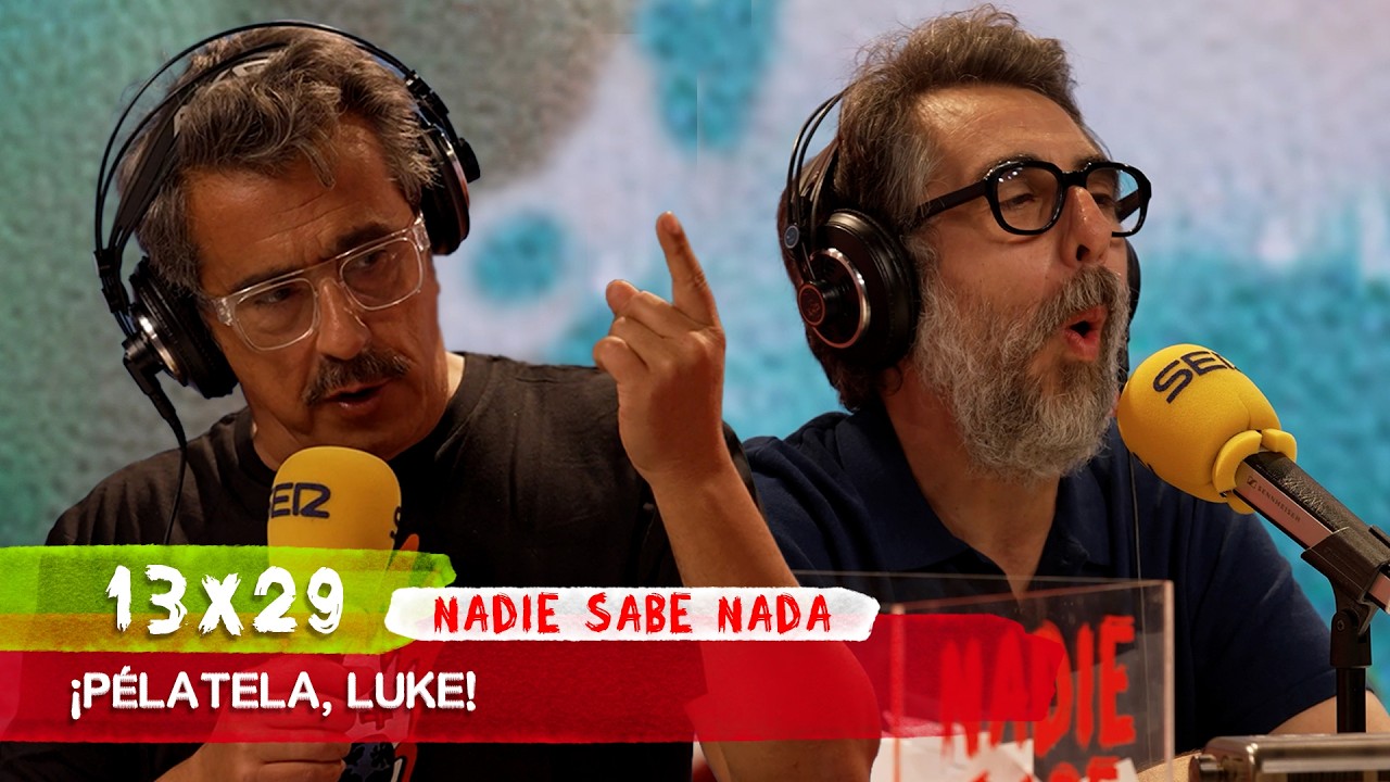 NADIE SABE NADA 13x29 | ¡Pélatela, Luke!