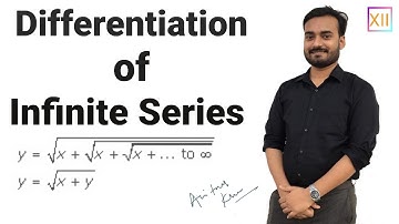 Differentiation of infinite series | Ep #12| Class XII |Amitesh Kumar|