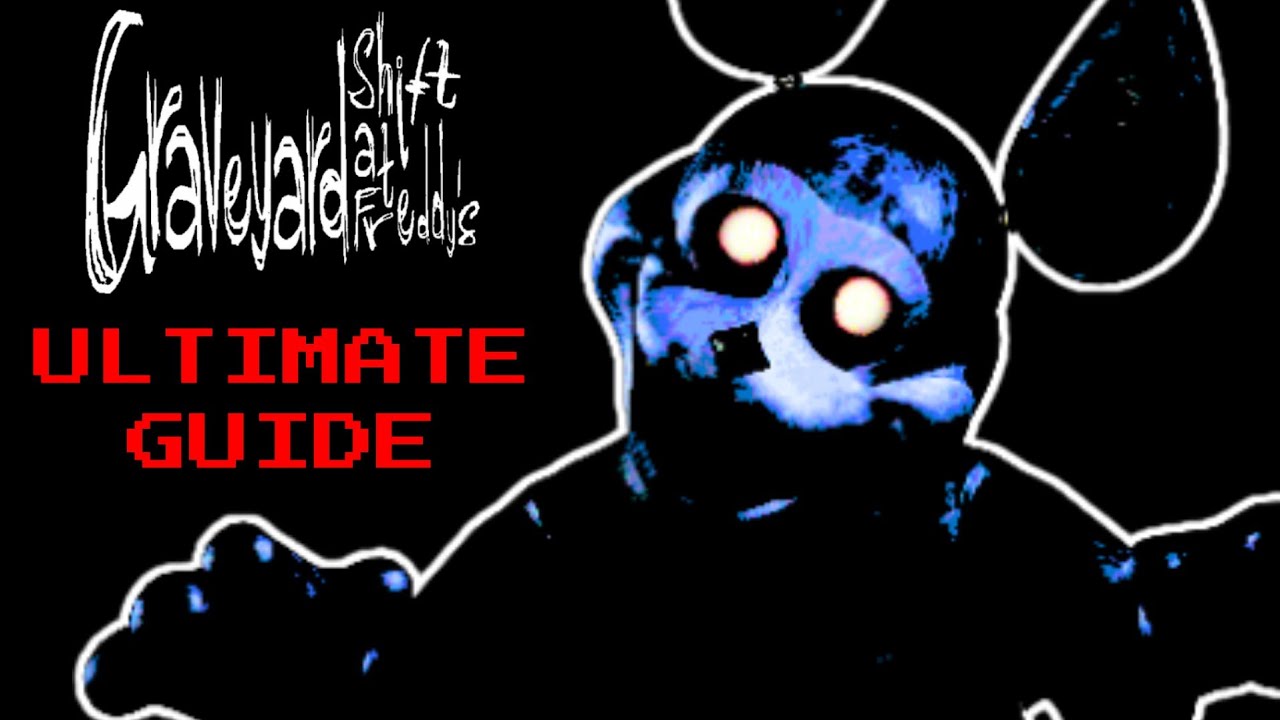 The ULTIMATE GRAVEYARD SHIFT AT FREDDYS GUIDE (Mechanics/Strategies Explained + Grave Danger Mode)