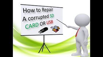 How to repair a corrupted SD card or USB Flash Drive?
