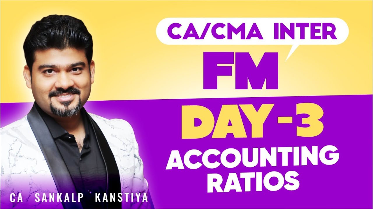 CA INTER FM DAY 3 RATIOS REGULAR BATCH By CA Sankalp Kanstiya - YouTube