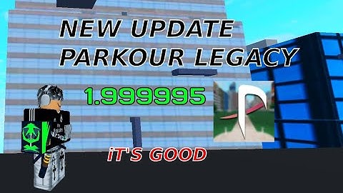 PARKOUR LEGACY – NEW UPDATE! (First Video 🔥)