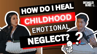 "How do I heal from Childhood Emotional Neglect?" | Therapists Answer