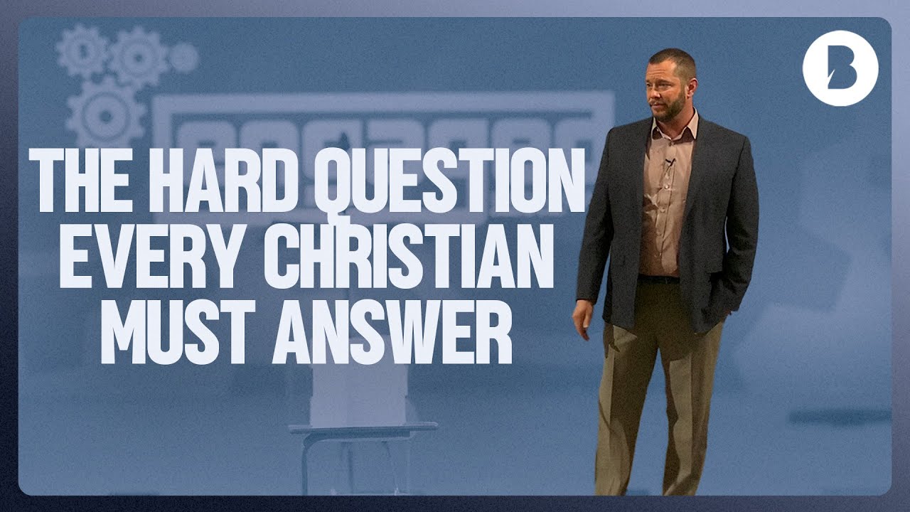 The Hard Question Every Christian Must Answer