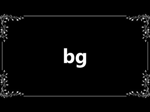 Bg - Definition And How To Pronounce