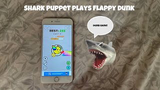 SB Movie: Shark Puppet plays Flappy Dunk!