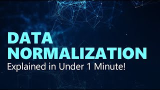 Data Normalization Explained