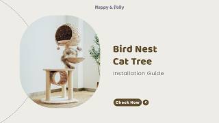 Bird Nest Cat Tree|Easy Assembly Guide