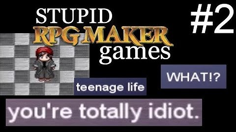 Stupid RPG Maker Games #2