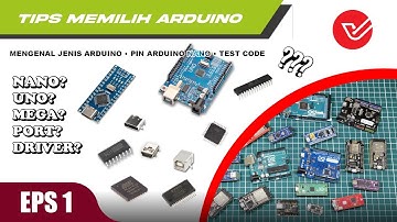 Belajar Arduino (Pemilihan Arduino, Penjelasan singkat Pin Arduino, Tes Program)! [EPISODE 1]