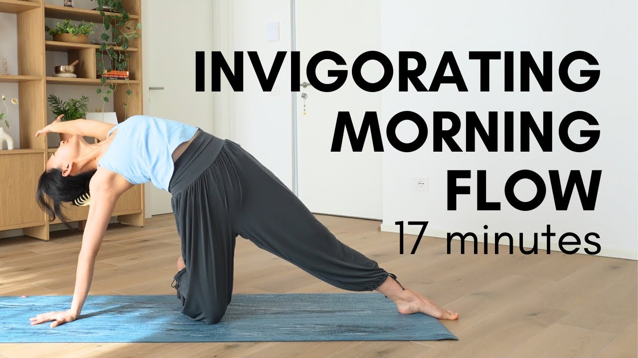 Invigorating Morning Yoga - 17 min | Wake Up and Boost Your Energy ...