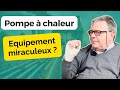 Pompe  chaleur un quipement miraculeux 