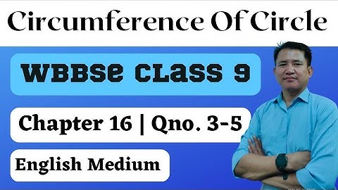wbbse class 9 maths chapter 16 | Circumference Of Circle