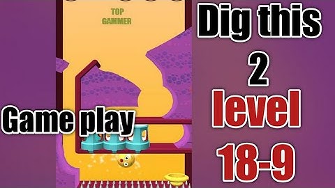 dig this 2 level 18-9 gameplay walkthrough Solution