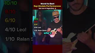 Worst To Best Rap Ukulele Performances 🔥