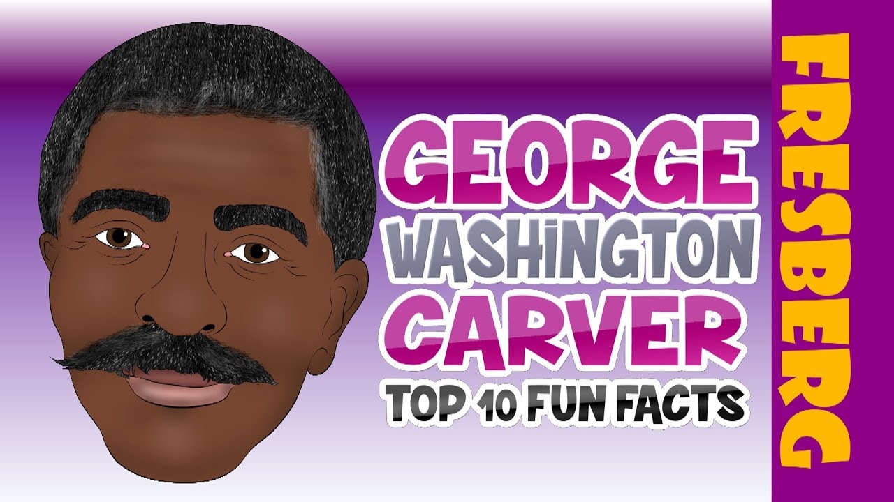 ⁣Top 10 Fun Facts about George Washington Carver | Black History Month for Students