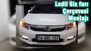 Honda Civic Fb7 Ledli Sis Farı Çerçevesi Montajı
