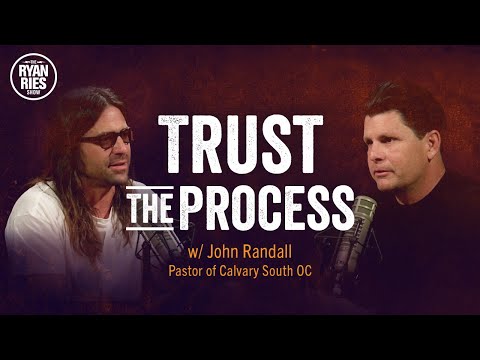 Trust The Process w/ Pastor John Randall