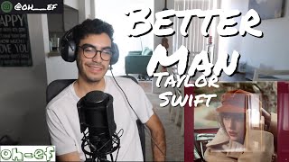 Taylor Swift | Better Man | REACTION