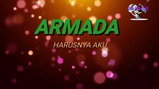 ARMADA - HARUSNYA AKU KARAOKE + LIRIK