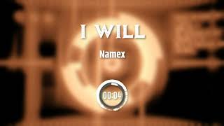 Namex - I Will (Visual Video) [Prod. by. Namex]