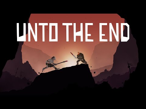 Unto The End | EGX Trailer | PC, Xbox, PS4 & Nintendo Switch