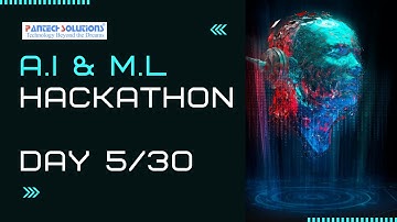 AI & ML Hackathon | Day-5