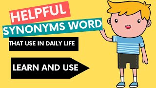 synonyms | Useful Synonyms |learn Common synonyms Words in English to Improve your Vocabulary