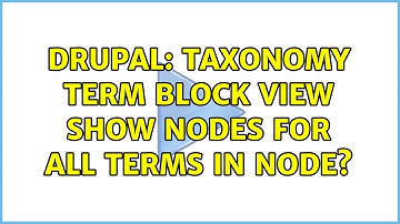 Drupal: Taxonomy Term Block View Show Nodes For All Terms in Node?