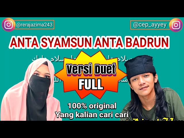 Anta syamsun anta badrun ( VERSI DUET ) suara asli yang kalian cari cari selama ini class=