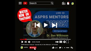 ASPRS ECPC Mentors Podcast - Episode 30,  Dr. Ben Wilkinson 10-23-2024