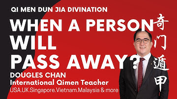 How to See When a Person will Pass Away? | Qi Men Dun Jia | #qimen