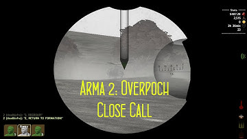 DayZ Overpoch - Close Call