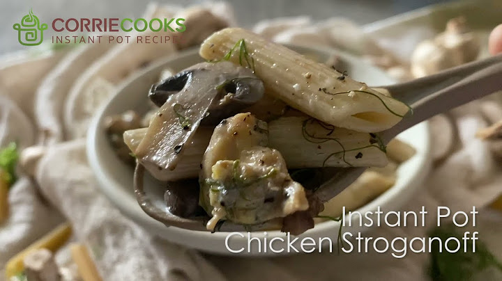 Instant pot chicken stroganoff with cream of mushroom soup