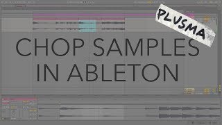 Ableton Tutorial: Chop Samples