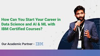 Webinar | How to Start Your Career in Data Science and AI & ML with IBM Certified Courses screenshot 3