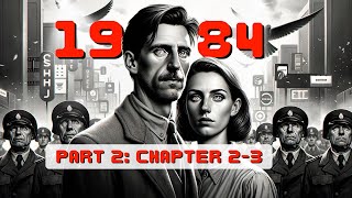 1984 | Part 2: Chapters 2-3 Summary & Analysis | George Orwell