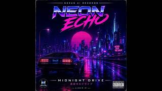 Neon Echo | Full Album: Midnight Drive | Synthwave / Retrowave