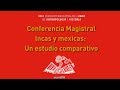 Incas y mexicas: un estudio comparativo - Conferencia Magistral Eduardo Matos y Luis Millones