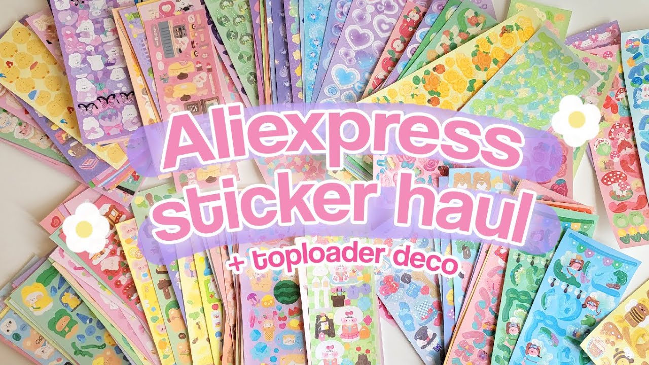 🌸Huge Aliexpress 200+ Sticker Sheet Haul 🎀+ Toploader Decorating 