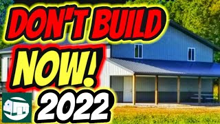 Don't build a barndominium or pole barn now. A better time in 2022 is very likely. by Country Craziness 36,937 views 2 years ago 3 minutes, 36 seconds