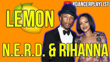 N.E.R.D. & RIHANNA - LEMON (CLEAN) | #DancerPlaylist | Hip Hop | Ep. 7