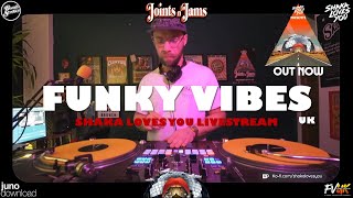 Shaka Loves You - Funk &amp; Disco Party Mixtape - Joints n’ Jams Livestream (Funky Vibes UK Guest Mix)