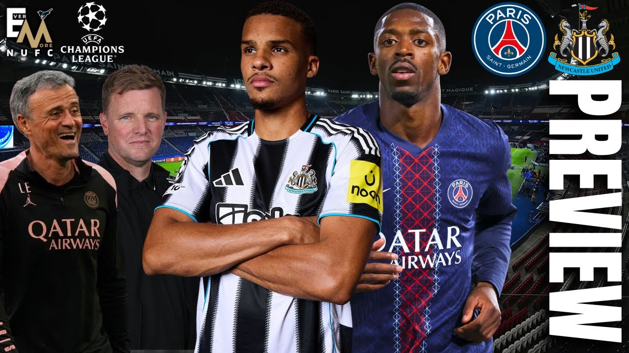 NUFC CHAMPIONS LEAGUE PREVIEW | PSG v Newcastle United