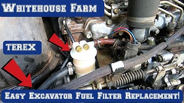 Terex Excavator Fuel Filter Replacement DIY!