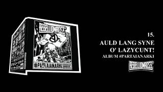 Rebellion Rose - Auld Lang Syne O' Lazy Cunt Lirik Video