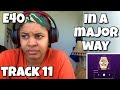 E40 IN A MAJOR WAY ALBUM REACTION DEY AIN T NO mp3